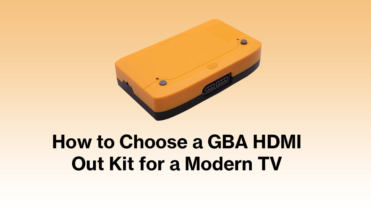 How to Choose a GBA HDMI Out Kit for a Modern TV