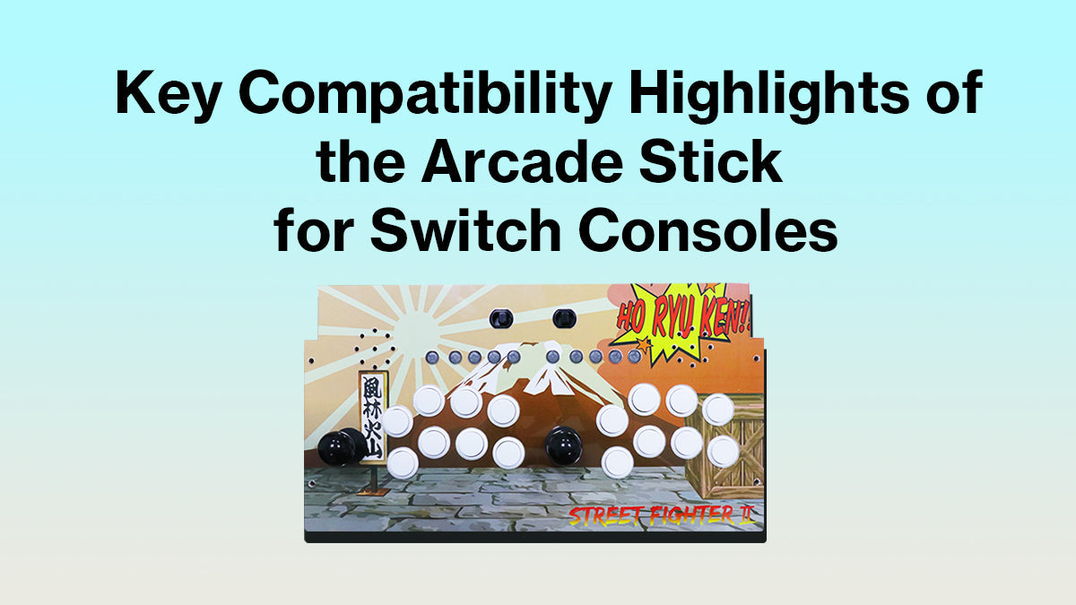 Key Compatibility Highlights of the Arcade Stick for Switch Consoles